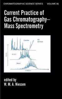 Current Practice of Gas Chromatography-Mass Spectrometry