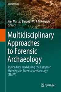 Multidisciplinary Approaches to Forensic Archaeology