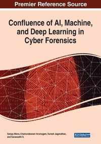 Confluence of AI, Machine, and Deep Learning in Cyber Forensics