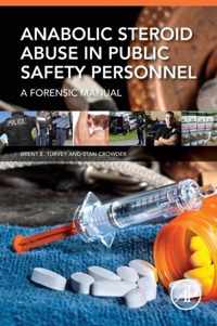 Anabolic Steroid Abuse in Public Safety Personnel