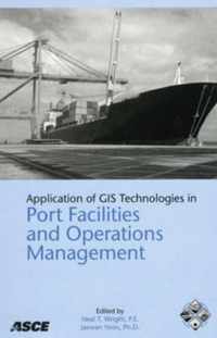 Application of GIS Technologies in Port Facilities and Operations Management