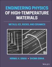 Engineering Physics of High-Temperature Materials: Metals, Ice, Rocks, and Ceramics