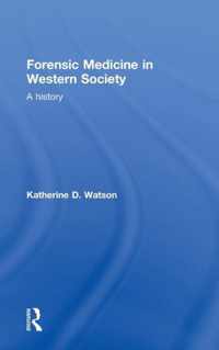 Forensic Medicine in Western Society