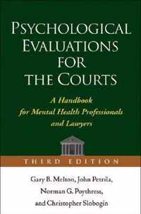 Psychological Evaluations for the Courts, Third Edition