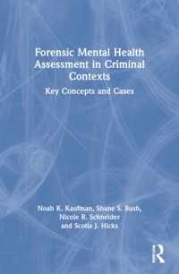 Forensic Mental Health Assessment in Criminal Contexts