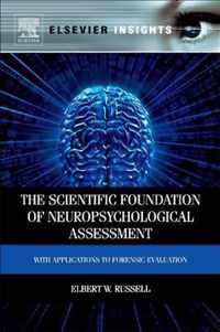 The Scientific Foundation of Neuropsychological Assessment