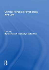 Clinical Forensic Psychology and Law