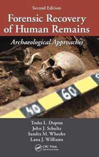 Forensic Recovery of Human Remains: Archaeological Approaches, Second Edition