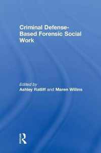 Criminal Defense-Based Forensic Social Work