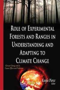 Role of Experimental Forests & Ranges in Understanding & Adapting to Climate Change