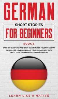 German Short Stories for Beginners Book 5