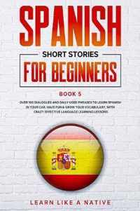 Spanish Short Stories for Beginners Book 5