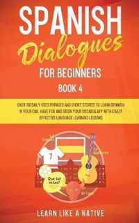 Spanish Dialogues for Beginners Book 4