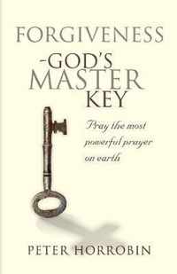 Forgiveness - God's Master Key