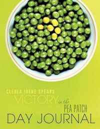 Victory in the Pea Patch Day Journal