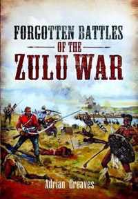 Forgotten Battles of the Zulu War