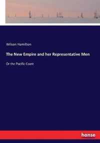 The New Empire and her Representative Men