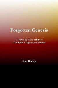 Forgotten Genesis, A Verse by Verse Study of The Bible's Pages Less Turned