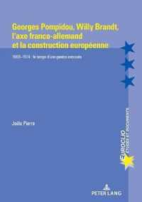 Georges Pompidou, Willy Brandt, l'Axe Franco-Allemand Et La Construction Europeenne: 1969-1974