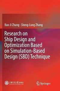 Research on Ship Design and Optimization Based on Simulation-Based Design (SBD) Technique