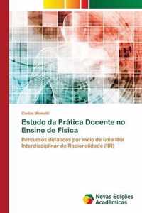 Estudo da Pratica Docente no Ensino de Fisica