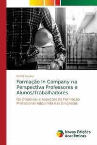 Formacao In Company na Perspectiva Professores e Alunos/Trabalhadores