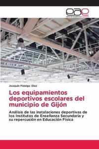 Los equipamientos deportivos escolares del municipio de Gijon