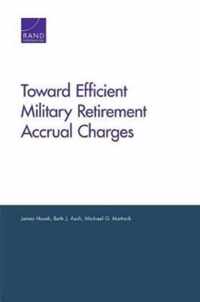 Toward Efficient Military Retirement Accrual Charges