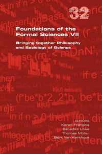 Foundations of the Formal Sciences VII. Bringing Together Philosophy and Sociology of Science