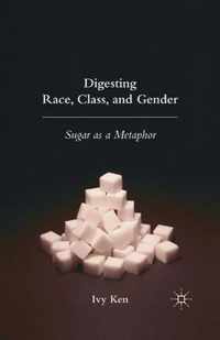 Digesting Race, Class, and Gender