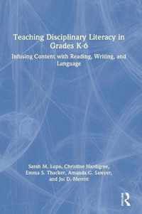 Teaching Disciplinary Literacy in Grades K-6