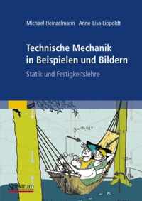 Technische Mechanik in Beispielen und Bildern