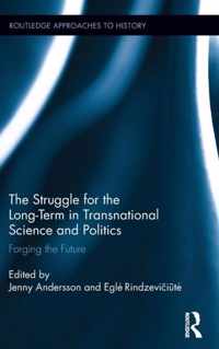 The Struggle for the Long-Term in Transnational Science and Politics