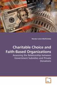 Charitable Choice and Faith-Based Organizations