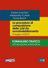 Le procedure di composizione delle crisi da sovraindebitamento. Formulario pratico