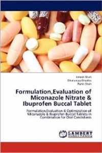 Formulation, Evaluation of Miconazole Nitrate & Ibuprofen Buccal Tablet