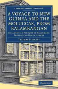 A Voyage to New Guinea and the Moluccas, from Balambangan