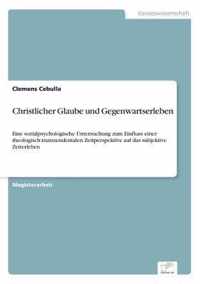 Christlicher Glaube und Gegenwartserleben