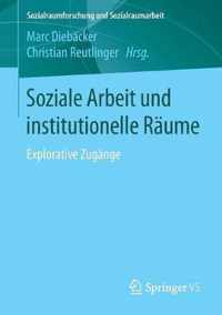 Soziale Arbeit und institutionelle Raume