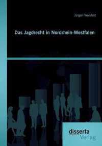 Das Jagdrecht in Nordrhein-Westfalen