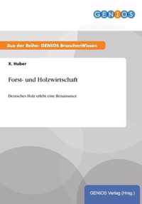 Forst- und Holzwirtschaft