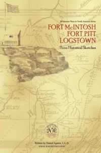 Fort McIntosh, Fort Pitt, Logstown