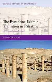 Byzantine-Islamic Transition In Palestine