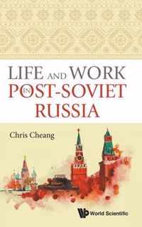 Life And Work In Post-soviet Russia