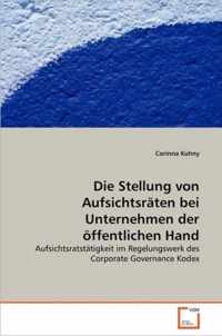 Die Stellung von Aufsichtsraten bei Unternehmen der oeffentlichen Hand