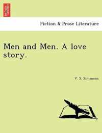 Men and Men. a Love Story.