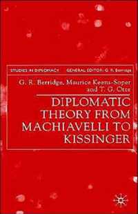 Diplomatic Theory from Machiavelli to Kissinger