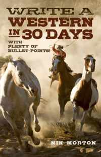 Write a Western in 30 Days: With Plenty of Bullet-Points!