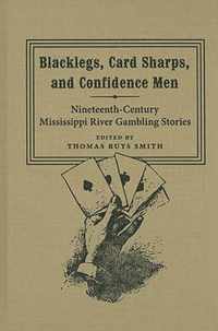 Blacklegs, Card Sharps, and Confidence Men