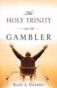 The Holy Trinity and the Gambler